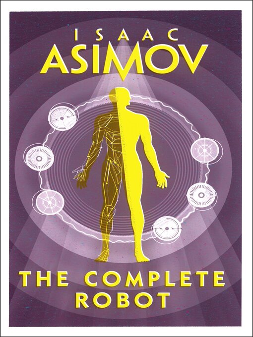 Title details for The Complete Robot by Isaac Asimov - Wait list
